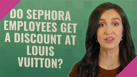 do sephora employees get a discount at louis vuitton|secrets of sephora company.